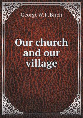 Book cover for Our church and our village