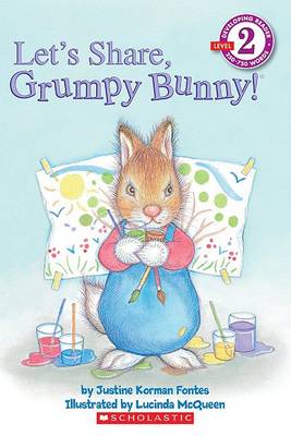 Book cover for Scholastic Reader Level 2: Let's Share, Grumpy Bunny!