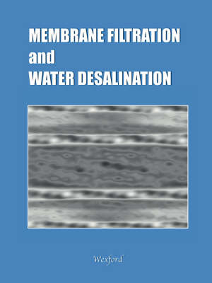 Cover of Membrane Filtration and Water Desalination (Chemical Engineering Series)