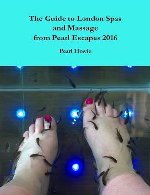 Book cover for The Guide to London Spas and Massage from Pearl Escapes 2016