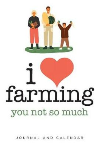 Cover of I Love Farming You Not So Much