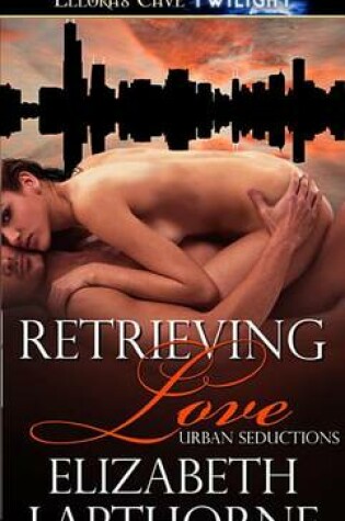 Cover of Retrieving Love