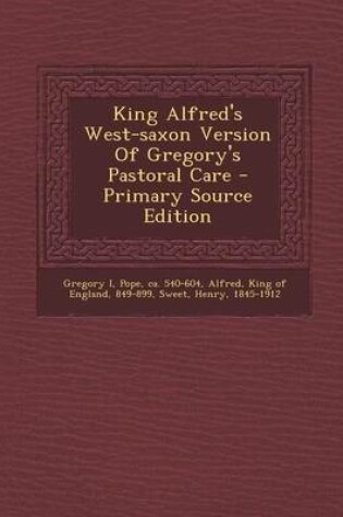 Cover of King Alfred's West-Saxon Version of Gregory's Pastoral Care