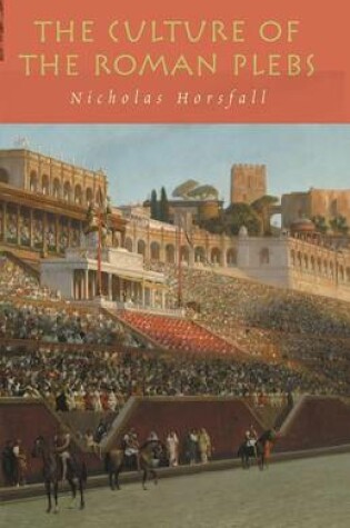 Cover of The Culture of the Roman Plebs