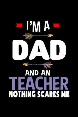 Book cover for I'm a dad and a teacher. Nothing scares me