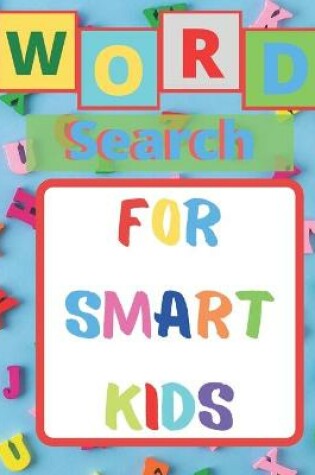 Cover of Word Search For Smart Kids