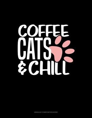 Book cover for Coffee Cats And Chill