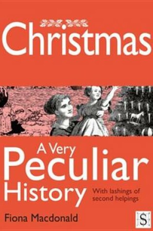 Cover of Christmas, a Very Peculiar History