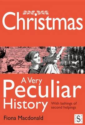 Cover of Christmas, a Very Peculiar History