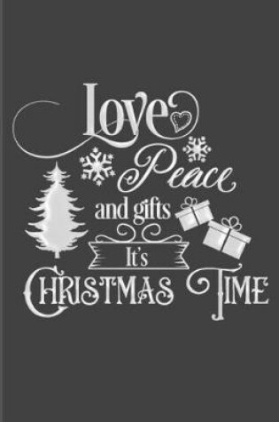Cover of Love Peace And Gifts It's Christmas Time