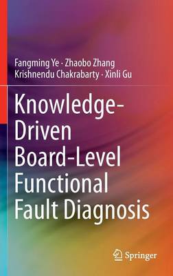 Book cover for Knowledge-Driven Board-Level Functional Fault Diagnosis