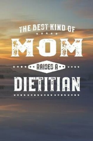 Cover of The Best Kind Of Mom Raises A Dietitian