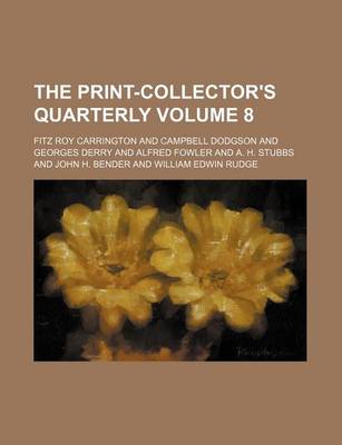 Book cover for The Print-Collector's Quarterly Volume 8