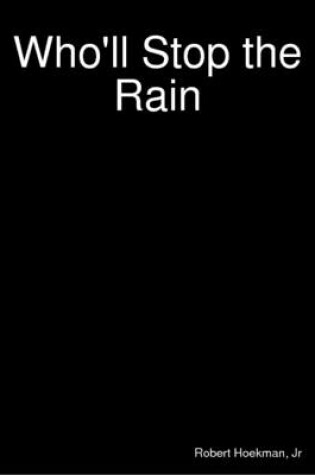 Cover of Who'll Stop the Rain