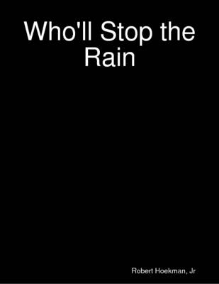 Book cover for Who'll Stop the Rain