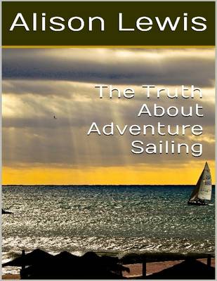 Book cover for The Truth About Sailing