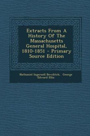 Cover of Extracts from a History of the Massachusetts General Hospital, 1810-1851