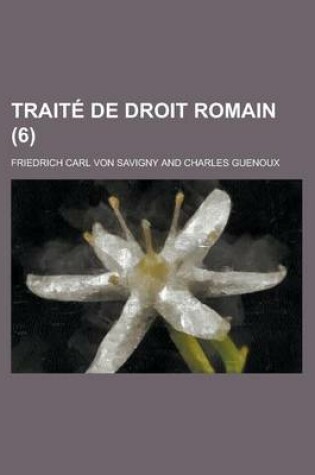 Cover of Traite de Droit Romain (6 )