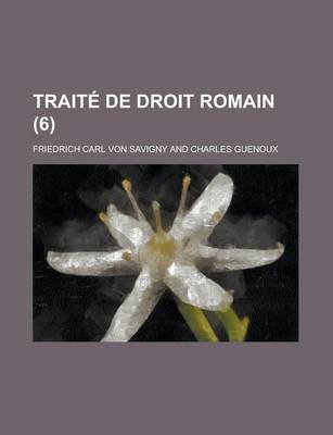 Book cover for Traite de Droit Romain (6 )