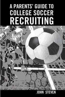 Book cover for A Parents' Guide to College Soccer Recruiting