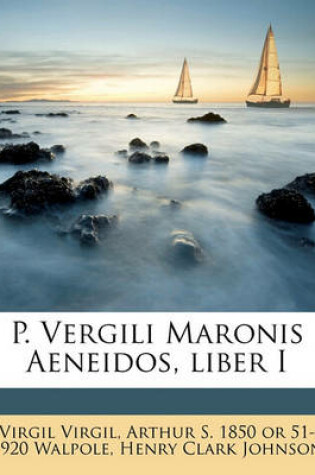 Cover of P. Vergili Maronis Aeneidos, Liber I