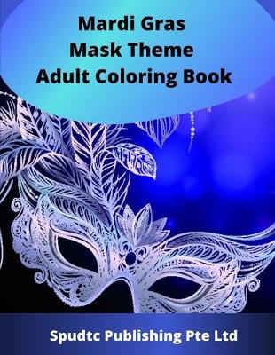 Book cover for Mardi Gras Mask Theme Adult Coloring Book