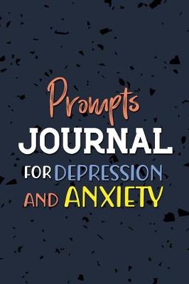 Book cover for Prompts Journal for Depression and Anxiety