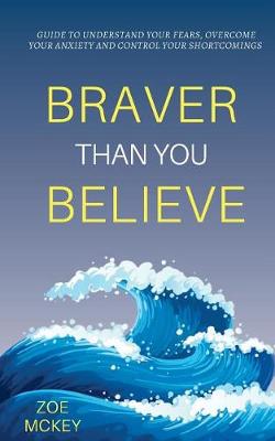 Book cover for Braver Than You Believe
