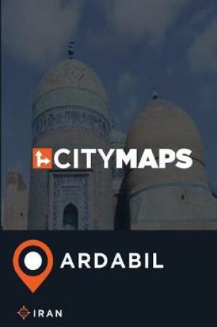 Cover of City Maps Ardabil Iran