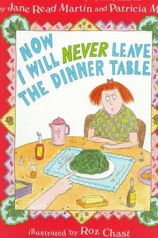Cover of Now I Will Never Leave the Dinner Table