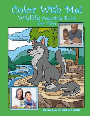 Book cover for Color with Me! Wildlife Coloring Book for Two