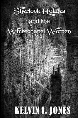 Book cover for Sherlock Holmes and the Whitechapel Women