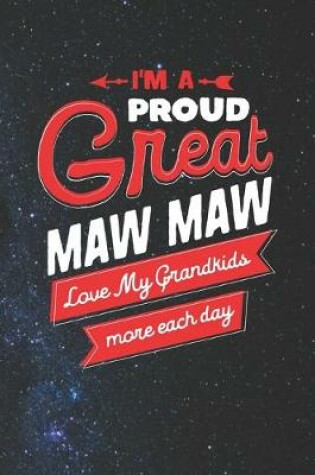 Cover of I'm Proud Great Maw Maw Love My Grandkids More Each Day