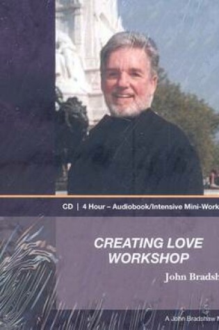 Cover of Creating Love Workshop