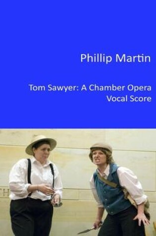 Cover of Tom Sawyer - A Chamber Opera