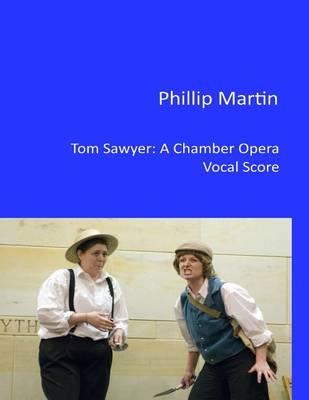 Book cover for Tom Sawyer - A Chamber Opera