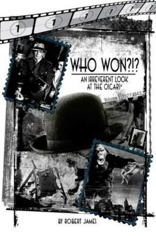 Cover of WHO Won?!? An Irreverent Look at the Oscars, Volume 1
