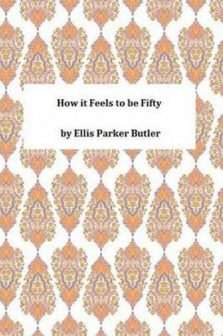 Cover of How It Feels to Be Fifty