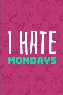 Book cover for I Hate Mondays