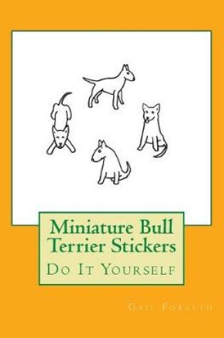 Cover of Miniature Bull Terrier Stickers