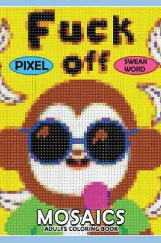 Cover of Swear Word Pixel Mosaics Coloring Books