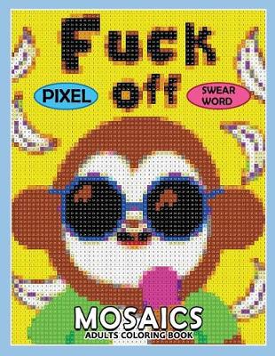 Book cover for Swear Word Pixel Mosaics Coloring Books