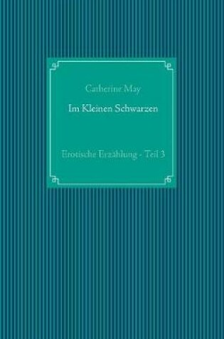 Cover of Im Kleinen Schwarzen - Teil 3