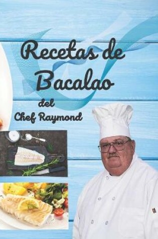 Cover of Recetas de bacalao del chef Raymond