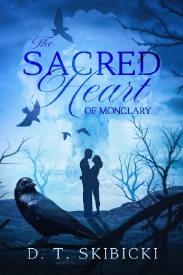 Book cover for The Sacred Heart of Monclary