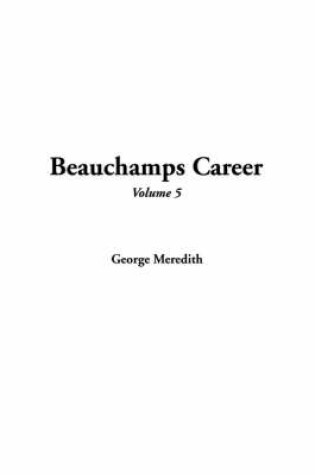 Cover of Beauchamps Career, V5