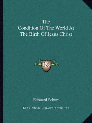 Book cover for The Condition of the World at the Birth of Jesus Christ