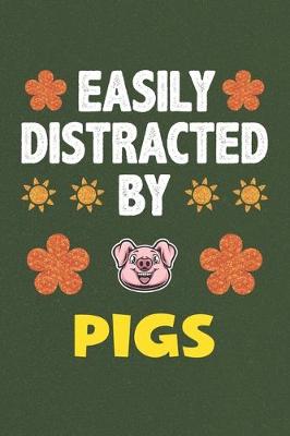 Book cover for Easily Distracted By Pigs