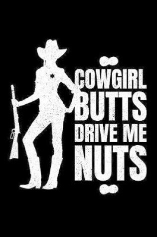 Cover of Cowgirl Butts Drive Me Nuts