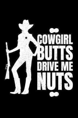 Book cover for Cowgirl Butts Drive Me Nuts